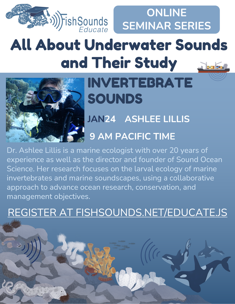flyer for FishSounds Educate seminar series about underwater invertebrate sounds. register at FishSounds.net/educate.js